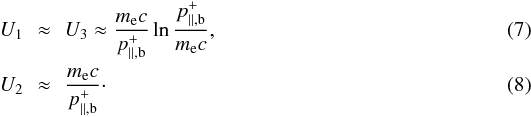 \begin{eqnarray} U_1 \!\!&\approx& \!\!U_3 \approx {m_{\rm e}c\over p_{\parallel,{\rm b}}^{+}} \ln {p_{\parallel,{\rm b}}^{+}\over m_{\rm e}c}, \label{c4} \\ U_2 \!\!&\approx&\!\! {m_{\rm e}c\over p_{\parallel,{\rm b}}^{+}}\cdot \label{c5} \end{eqnarray}