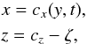 \begin{eqnarray*} &&x=c_x(y, t), \\ &&z=c_z- \zeta, \end{eqnarray*}