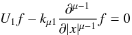 \begin{equation} U_1 f - k_{\mu 1} {\partial^{\mu-1} \over \partial |x|^{\mu-1} } f = 0 \label{flux_1} \end{equation}