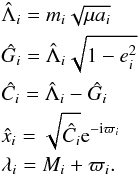 \begin{eqnarray*} &&\hL_i=m_i\sqrt{\mu a_i}\\ &&\hG_i=\hL_i\sqrt{1-e_i^2}\\ &&\hC_i=\hL_i-\hG_i\\ &&\hx_i=\sqrt{\hC_i}\expo{-\i\varpi_i}\\ &&\lambda_i=M_i+\varpi_i. \end{eqnarray*}