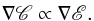 \begin{equation} \nabla\cC\propto\nabla\cE. \end{equation}