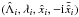 \hbox{$(\hL_i,\lambda_i,\hx_i,-\i \bar \hx_i)$}