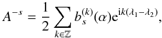\appendix \setcounter{section}{1} \begin{equation} A^{-s}=\frac{1}{2}\sum_{k\in\Z} \lc{s}{k}{\alpha}\expo{\i k(\lambda_1-\lambda_2)}, \end{equation}