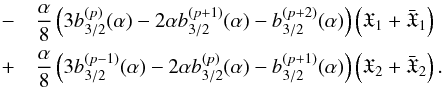 \appendix \setcounter{section}{1} \begin{eqnarray} &-&\frac{\alpha}{8}\left(3\lc{3/2}{p}{\alpha}-2\alpha\lc{3/2}{p+1}{\alpha}-\lc{3/2}{p+2}{\alpha}\right)\left(\X_1+\bar\X_1\right)\nnb & +& \frac{\alpha}{8}\left(3\lc{3/2}{p-1}{\alpha}-2\alpha\lc{3/2}{p}{\alpha}-\lc{3/2}{p+1}{\alpha}\right)\left(\X_2+\bar\X_2\right) \label{r_3}. \end{eqnarray}