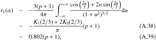 \appendix \setcounter{section}{1} \begin{eqnarray} r_1(\alpha)&\sim&-\frac{3(p+1)}{4\pi}\int_{-\infty}^{+\infty}\frac{\cos\left(\frac{2u}{3}\right)+2u\sin\left(\frac{2u}{3}\right)}{(1+u^2)^{3/2}}\d u\nnb &\sim&-\frac{K_1(2/3)+2K_0(2/3)}{\pi}(p+1)\\ &\sim& 0.802(p+1), \end{eqnarray}