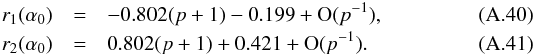 \appendix \setcounter{section}{1} \begin{eqnarray} r_1(\alpha_0)&=&-0.802(p+1)-0.199+\O(p^{-1}),\\ r_2(\alpha_0)&=&0.802(p+1)+0.421+\O(p^{-1}). \end{eqnarray}