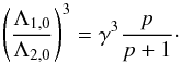 \appendix \setcounter{section}{2} \begin{equation} \left(\frac{\Loz}{\Ltz}\right)^3=\gamma^3\frac{p}{p+1} \cdot \end{equation}