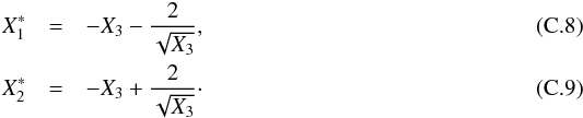 \appendix \setcounter{section}{3} \begin{eqnarray} X_1^*&=&-X_3-\frac{2}{\sqrt{X_3}},\\ X_2^*&=&-X_3+\frac{2}{\sqrt{X_3}} \cdot \end{eqnarray}