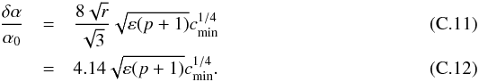 \appendix \setcounter{section}{3} \begin{eqnarray} \frac{\delta\alpha}{\alpha_0}&=&\frac{8\sqrt{r}}{\sqrt{3}}\sqrt{\eps(p+1)}\cm^{1/4}\\ & =& 4.14\sqrt{\eps(p+1)}\cm^{1/4}. \label{width_hecc} \end{eqnarray}