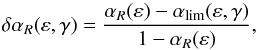 \appendix \setcounter{section}{4} \begin{equation} \delta\alpha_R(\eps,\gamma)=\frac{\alpha_R(\eps)-\alpha_\mathrm{lim}(\eps,\gamma)}{1-\alpha_R(\eps)}, \end{equation}