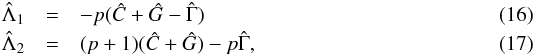 \begin{eqnarray} \hL_1 &=&-p(\hC+\hG-\hGa)\\ \hL_2 &=&(p+1)(\hC+\hG) -p\hGa, \end{eqnarray}