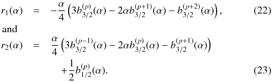 \begin{eqnarray} r_1(\alpha)&=&-\frac{\alpha}{4}\left(3\lc{3/2}{p}{\alpha}-2\alpha\lc{3/2}{p+1}{\alpha}-\lc{3/2}{p+2}{\alpha}\right), \label{coef_r1} \\ \mathrm{and\ \ }&\nnb r_2(\alpha)&=&\frac{\alpha}{4}\left(3\lc{3/2}{p-1}{\alpha}-2\alpha\lc{3/2}{p}{\alpha}-\lc{3/2}{p+1}{\alpha}\right)\nnb &&\quad +\frac{1}{2}\lc{1/2}{p}{\alpha}. \label{coef_r2} \end{eqnarray}