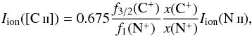 \begin{equation} I_{\rm ion}{([{\rm C} \,\textsc{ii}])} =0.675 \frac{f_{3/2}({\rm C^+})}{f_1({\rm N^+})} \frac{x{\rm(C^+)}}{x{\rm(N^+)}} I_{\rm ion}{({\rm N}\, \textsc{ii})} , \label{eqn:equation4} \end{equation}