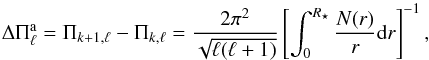 \begin{equation} \label{eq:spacing} \Delta\Pi^{\rm a}_{\ell}=\Pi_{k+1,\ell}-\Pi_{k,\ell}=\frac{2\pi^2}{\sqrt{\ell(\ell+1)}} \left[\int^{R_{\star}}_0{\frac{N(r)}{r}{\rm d}r}\right]^{-1}, \end{equation}