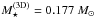 \hbox{$M^{\rm (3D)}_{\star}= 0.177\ M_{\sun}$}