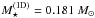 \hbox{$M^{\rm (1D)}_{\star}= 0.181\ M_{\sun}$}