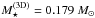 \hbox{$M^{\rm (3D)}_{\star}= 0.179\ M_{\sun}$}