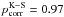 \hbox{$p^{\rm K-S}_{\rm corr}=0.97$}
