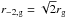 \hbox{$\rsg=\sqrt{2} \rg$}