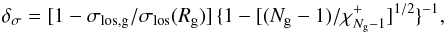 \appendix \setcounter{section}{1} \begin{equation} \delta_{\sigma}=[1-\slosg/\slos(R_{\rm g})] \, \{1-[(N_{\rm g}-1)/\chi^+_{N_{\rm g}-1}]^{1/2}\}^{-1}, \end{equation}