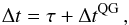 \begin{equation} \Delta t = \tau + \Delta t^{\rm QG}\, , \end{equation}