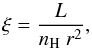 \begin{equation} \label{eq:xi_def} \xi = \frac{L}{n_{\rm H}~r^2} , \end{equation}