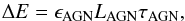 \begin{equation} \Delta E = \epsilon_{\rm AGN}L_{\rm AGN}\tau_{\rm AGN}, \end{equation}