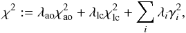 \begin{equation} \label{eq:fit} \chi^2:=\lambda_{\rm ao}\chi^2_{\rm ao}+\lambda_{\rm lc}\chi^2_{\rm lc}+\sum_i\lambda_i\gamma_i^2, \end{equation}