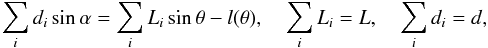 \begin{equation} \sum_i d_i\sin\alpha=\sum_i L_i \sin\theta-l(\theta), \quad\sum_i L_i=L,\quad\sum_i d_i=d, \end{equation}