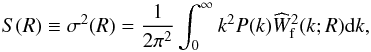Mathematical equation: \begin{equation} \label{a1} S(R)\equiv \sigma^2(R)=\frac{1}{2\pi^2}\int_{0}^{\infty}k^2P(k){\widehat{W}_{\rm f}}^2(k;R)\mathrm{d}k , \end{equation}