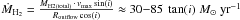 \hbox{$\dot{M}_{\rm H_2}= \frac{{M}_{\rm H2(total)}\,\cdot\,{v}_{\rm max}\,{\rm sin(}i{\rm )}}{{R}_{\rm outflow}\,{\rm cos(}i{\rm )}}\approx 30{-}85~ \tan({\it i})~M_{\odot}~\rm yr^{-1}$}