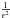 \hbox{$\frac{1}{\epsilon^{2}}$}