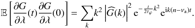 \appendix \setcounter{section}{1} \begin{equation} \mathbb{E}\left[\frac{\partial G}{\partial\lambda}(t)\frac{\partial G}{\partial\lambda}(0)\right]=\underset{k}{\sum}k^{2}\left|\widehat{G}(k)\right|^{2}{\rm e}^{-\frac{t}{2\tau_{\varphi}}k^{2}}{\rm e}^{{\rm i}k(n-\nu_{\rm a})t}. \end{equation}