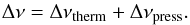 \begin{equation} \Delta\nu=\Delta\nu_\mathrm{therm}+\Delta\nu_\mathrm{press}. \end{equation}