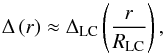\begin{equation} \Delta\left(r\right)\approx \Delta_{\rm LC} \left(\frac{r}{R_{\rm LC}}\right), \label{eq_diss} \end{equation}