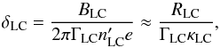 \begin{equation} \delta_{\rm LC}=\frac{B_{\rm LC}}{2\pi \Gamma_{\rm LC} n^{\prime}_{\rm LC} e}\approx \frac{R_{\rm LC}}{\Gamma_{\rm LC}\kappa_{\rm LC}}, \label{eq_delta} \end{equation}