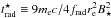 \hbox{$t^{\star}_{\rm rad}\equiv 9 m_{\rm e}c/4f_{\rm rad}r^2_{\rm e}B_{\star}^2$}