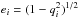 \hbox{$e_i=(1-q_i^2)^{1/2}$}