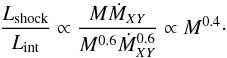 \begin{equation} \frac{\lshock}{\lint}\propto\frac{ M \dot{M}_{XY}}{M^{0.6} \dot{M}_{XY}^{0.6}}\propto M^{0.4}\cdot \end{equation}