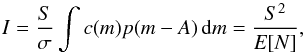 \begin{equation} \label{eq:17} I = \frac{S}{\sigma} \int c(m) p(m-A) \, \diff m = \frac{S^2}{\E[N]} , \end{equation}
