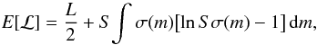 \begin{equation} \label{eq:18} \E[\mathcal{L}] = \frac{L}{2} + S \! \int \sigma(m) \bigl[ \ln S \sigma(m) - 1 \bigr] \, \diff m , \end{equation}
