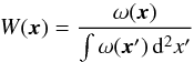 \begin{equation} \label{eq:27} W(\vec x) = \frac{\omega(\vec x)}{\int \omega(\vec x') \, \diff^2 x'} \end{equation}