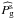 \hbox{$\smash{\widehat{P_{\rm g}^{\rm s}}}$}