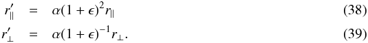\begin{eqnarray} \rpa^{\prime} &=& \alpha(1+\epsilon)^2 \rpa \\ \rpe^{\prime} &=& \alpha(1+\epsilon)^{-1} \rpe. \end{eqnarray}
