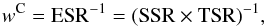\begin{equation} w^{\rm C}={\rm ESR}^{-1}=({\rm SSR}\times {\rm TSR})^{-1}, \label{eq:weight} \end{equation}
