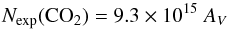 \begin{equation} N_{\rm exp}({\rm CO_2})=9.3 \times 10^{15}~ A_V \label{Av} \end{equation}