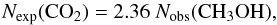 \begin{equation} N_{\rm exp}({\rm CO_2})= 2.36 ~N_{\rm obs}({\rm CH_3OH}) \label{CH3OH} , \end{equation}
