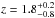 \hbox{$z=1.8^{+0.2}_{-0.8}$}