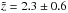 \hbox{$\tilde{z}=2.3\pm0.6$}