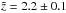 \hbox{$\tilde{z}=2.2\pm0.1$}